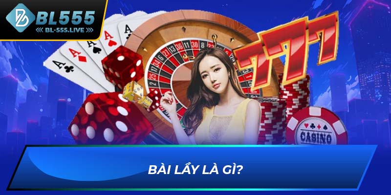 Bài lầy là gì?